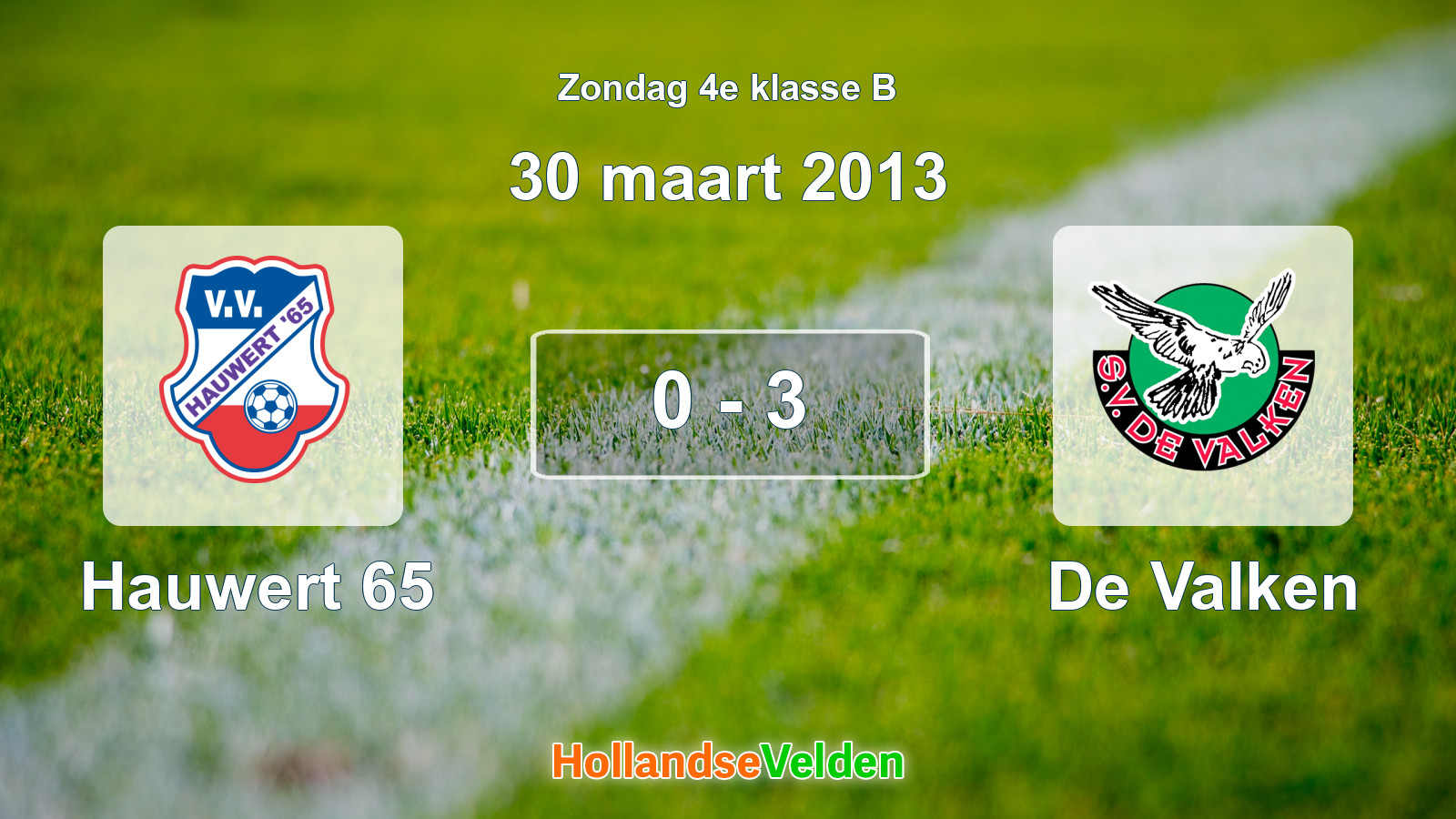 Gespeelde wedstrijd: Hauwert 65 - De Valken 0 - 3 (30 maart 2013)