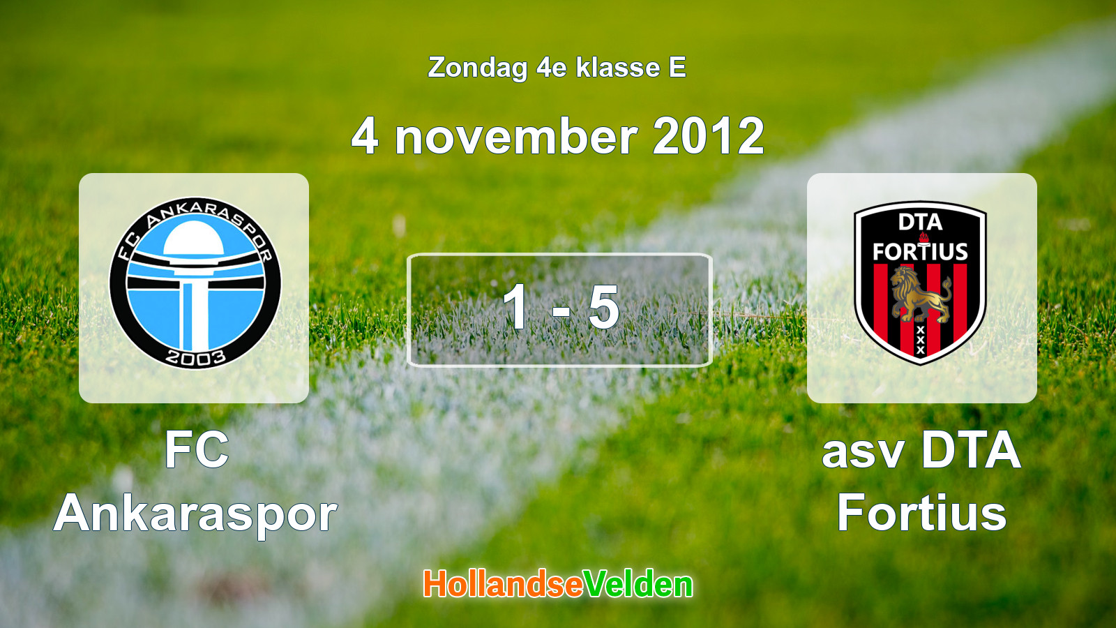 Gespeelde wedstrijd: FC Ankaraspor - asv DTA Fortius 1 - 5 (4 november 2012)