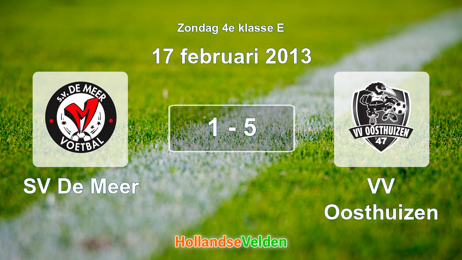 Gespeelde wedstrijd: SV De Meer - VV Oosthuizen 1 - 5 (17 februari 2013)