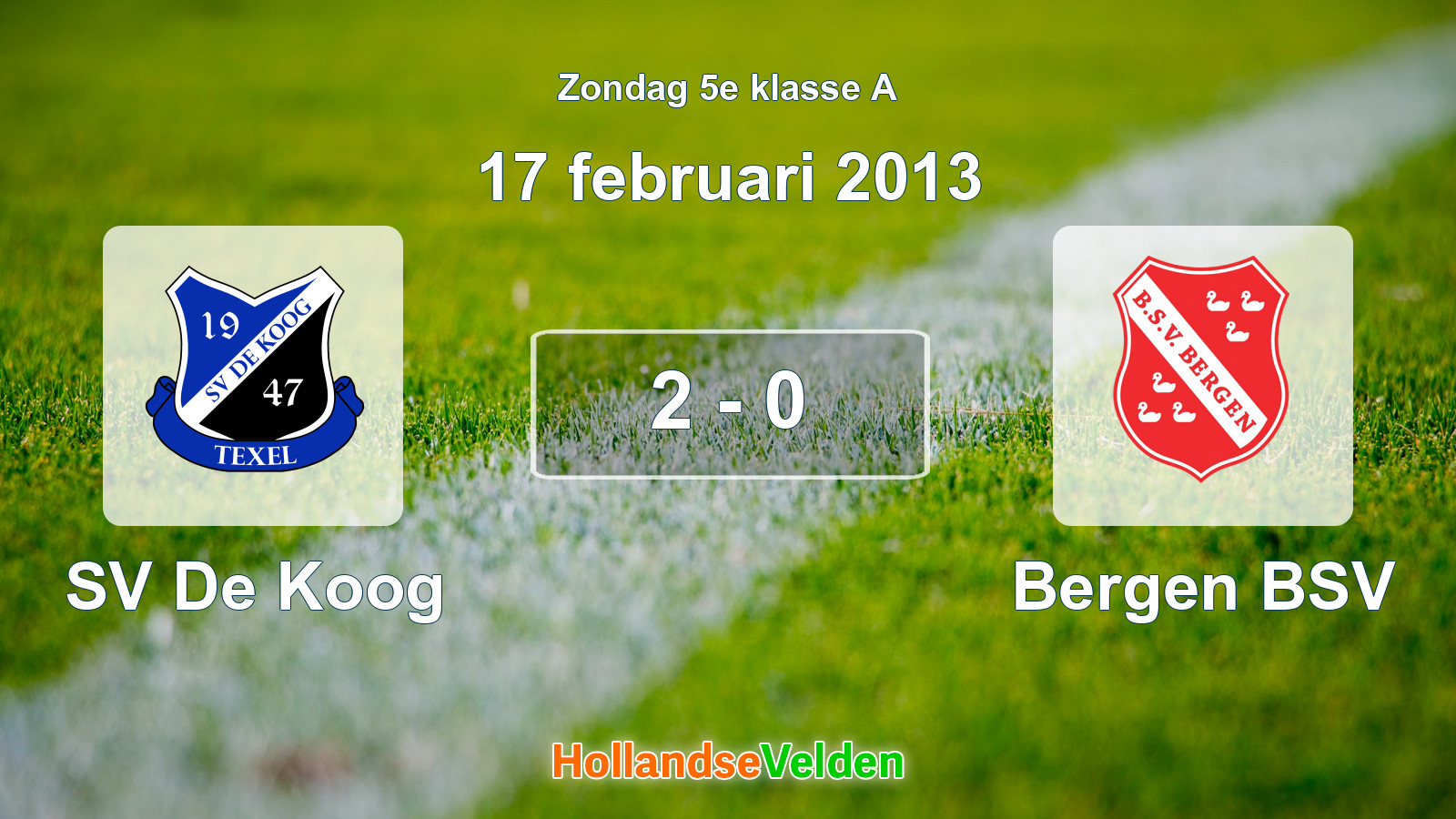 Gespeelde wedstrijd: SV De Koog - Bergen BSV 2 - 0 (17 februari 2013)