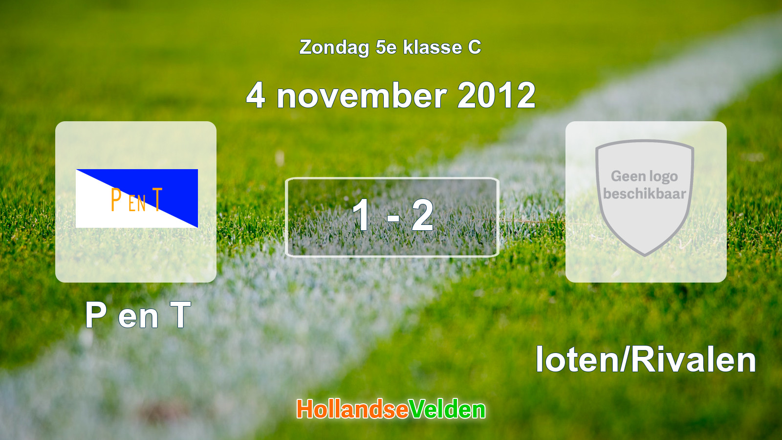 Gespeelde wedstrijd: P en T - Sloten/Rivalen 1 - 2 (4 november 2012)