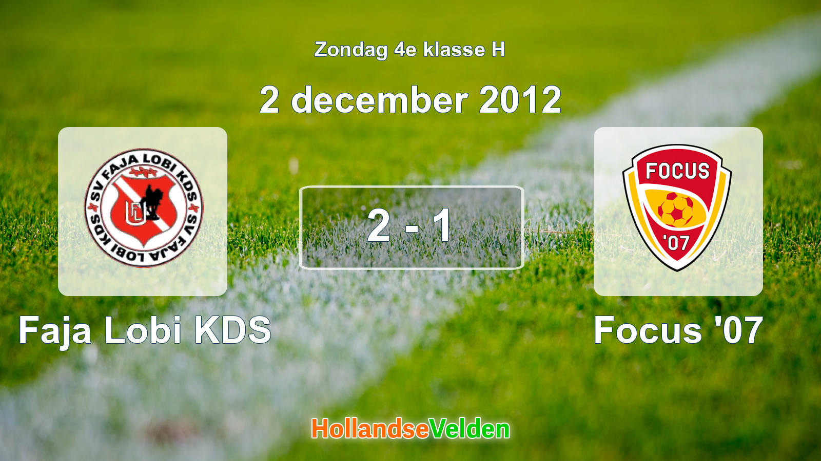 Gespeelde wedstrijd: Faja Lobi KDS - Focus '07 2 - 1 (2 december 2012)