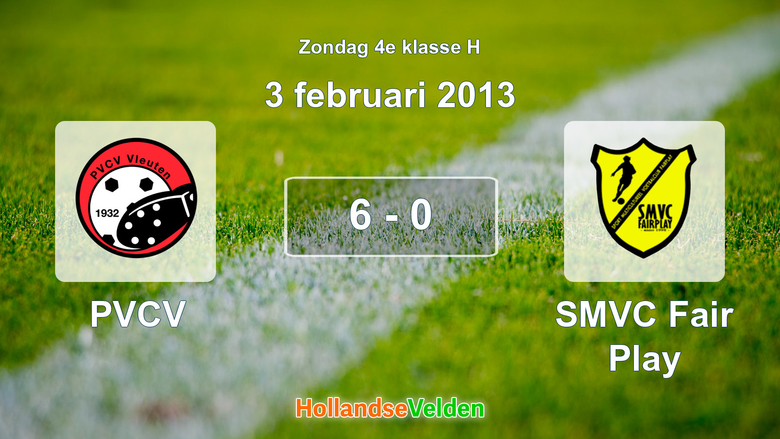 Gespeelde wedstrijd: PVCV - SMVC Fair Play 6 - 0 (3 februari 2013)