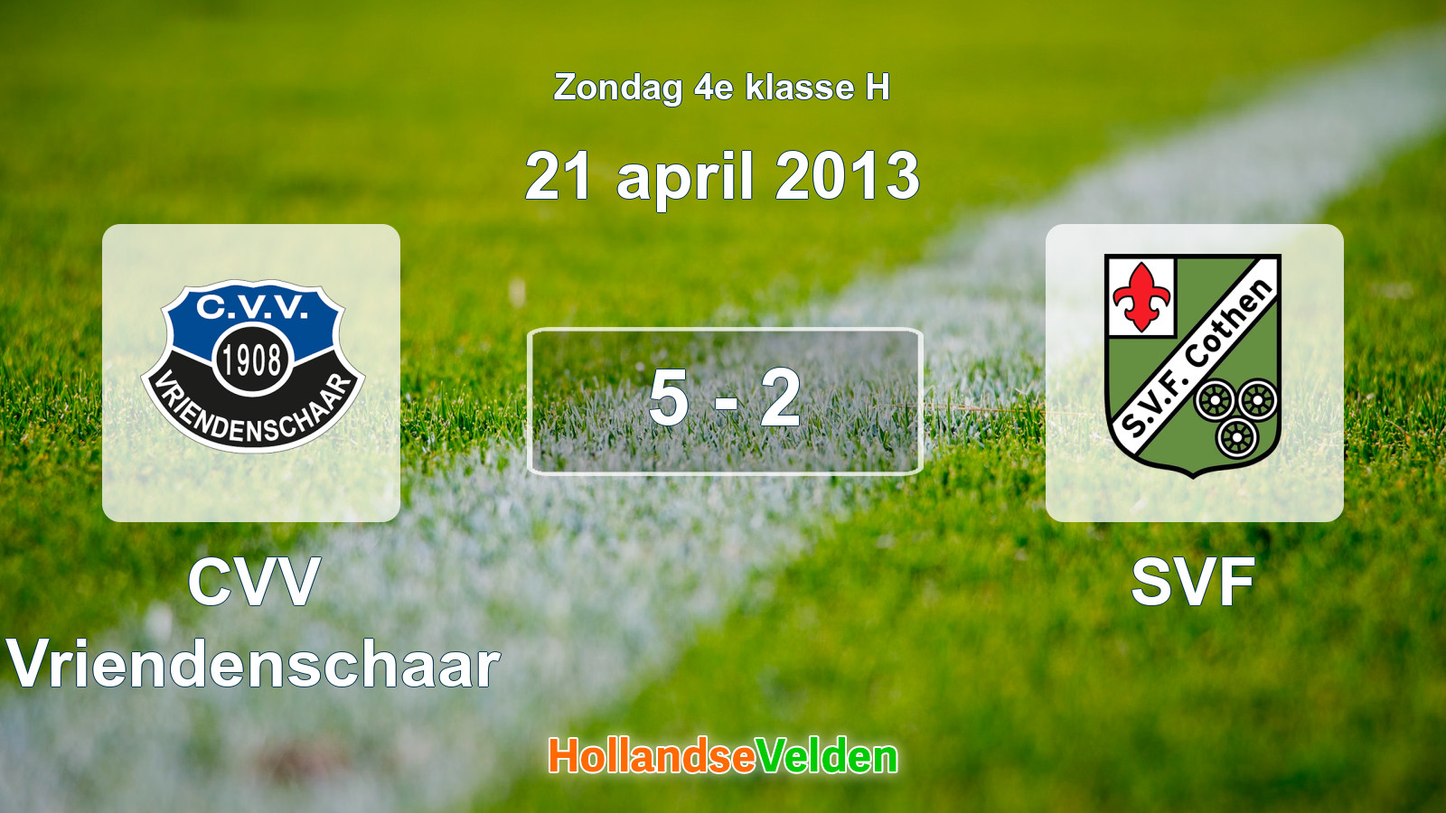 Gespeelde wedstrijd: CVV Vriendenschaar - SVF 5 - 2 (21 april 2013)