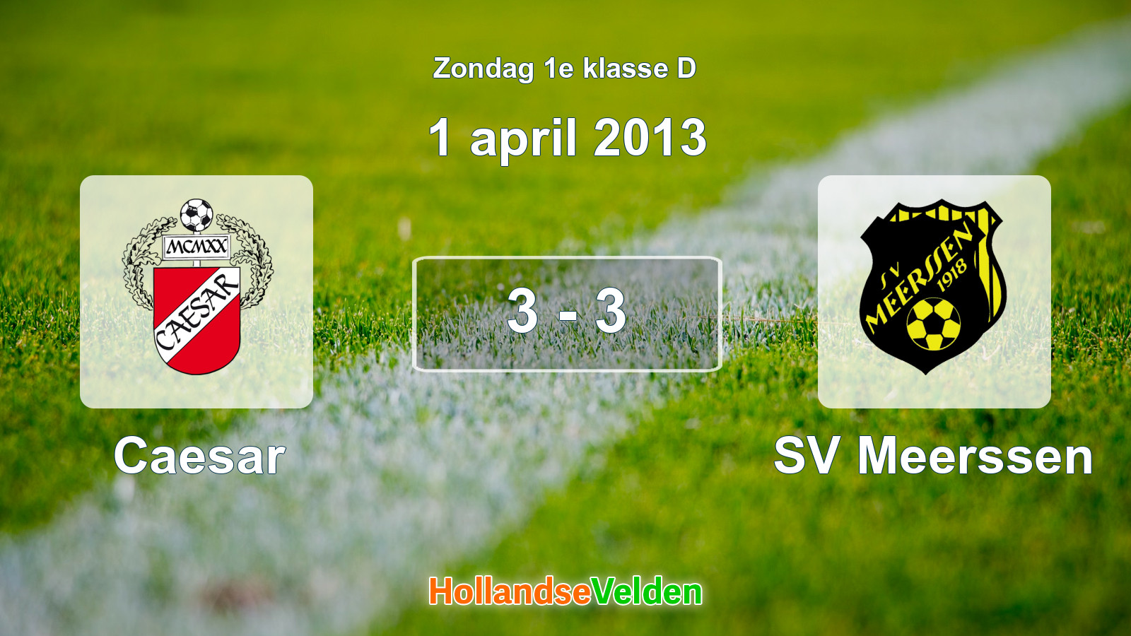 Gespeelde wedstrijd: Caesar - SV Meerssen 3 - 3 (1 april 2013)