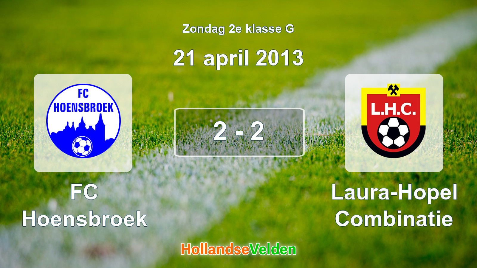 Gespeelde wedstrijd: FC Hoensbroek - Laura-Hopel Combinatie 2 - 2 (21 april 2013)