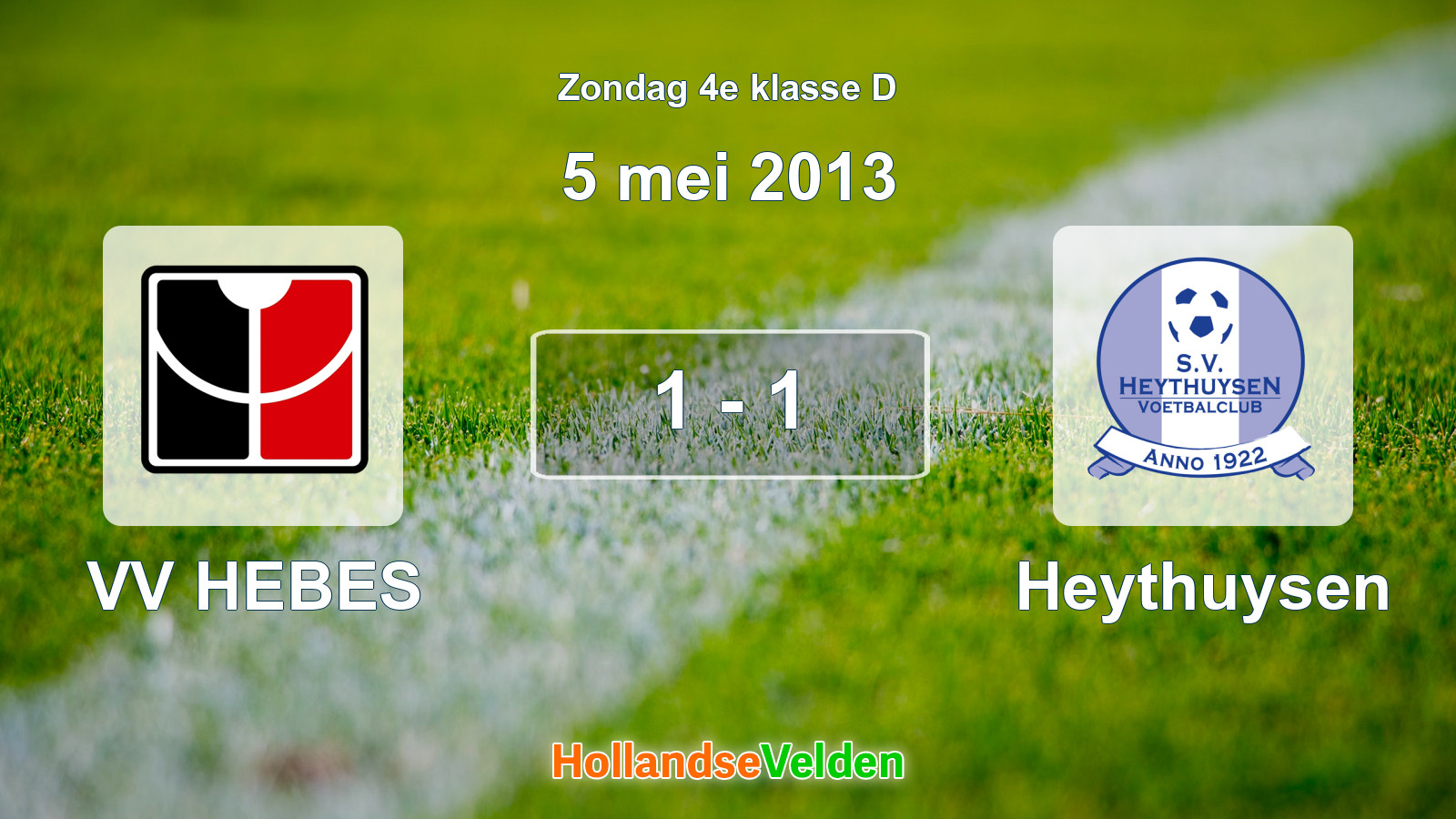 Gespeelde wedstrijd: VV HEBES - Heythuysen 1 - 1 (5 mei 2013)