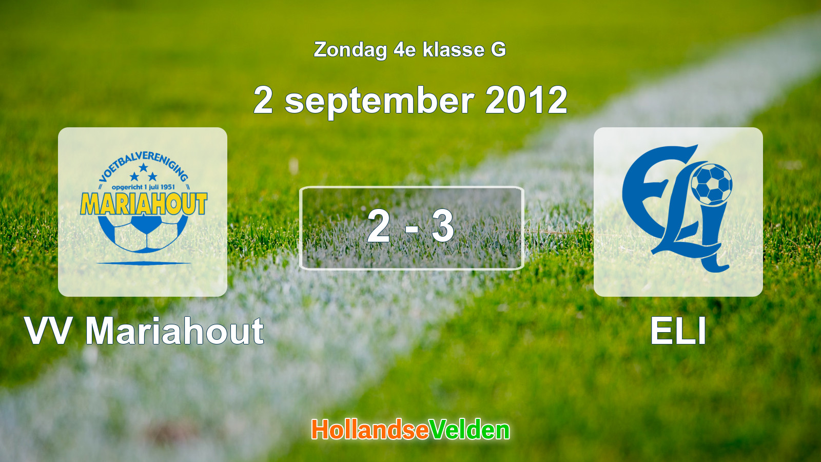 Gespeelde wedstrijd: VV Mariahout - ELI 2 - 3 (2 september 2012)
