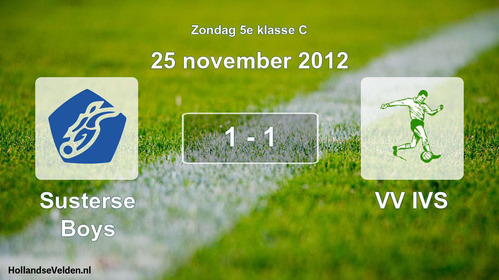 Gespeelde wedstrijd: Susterse Boys - VV IVS 1 - 1 (25 november 2012)
