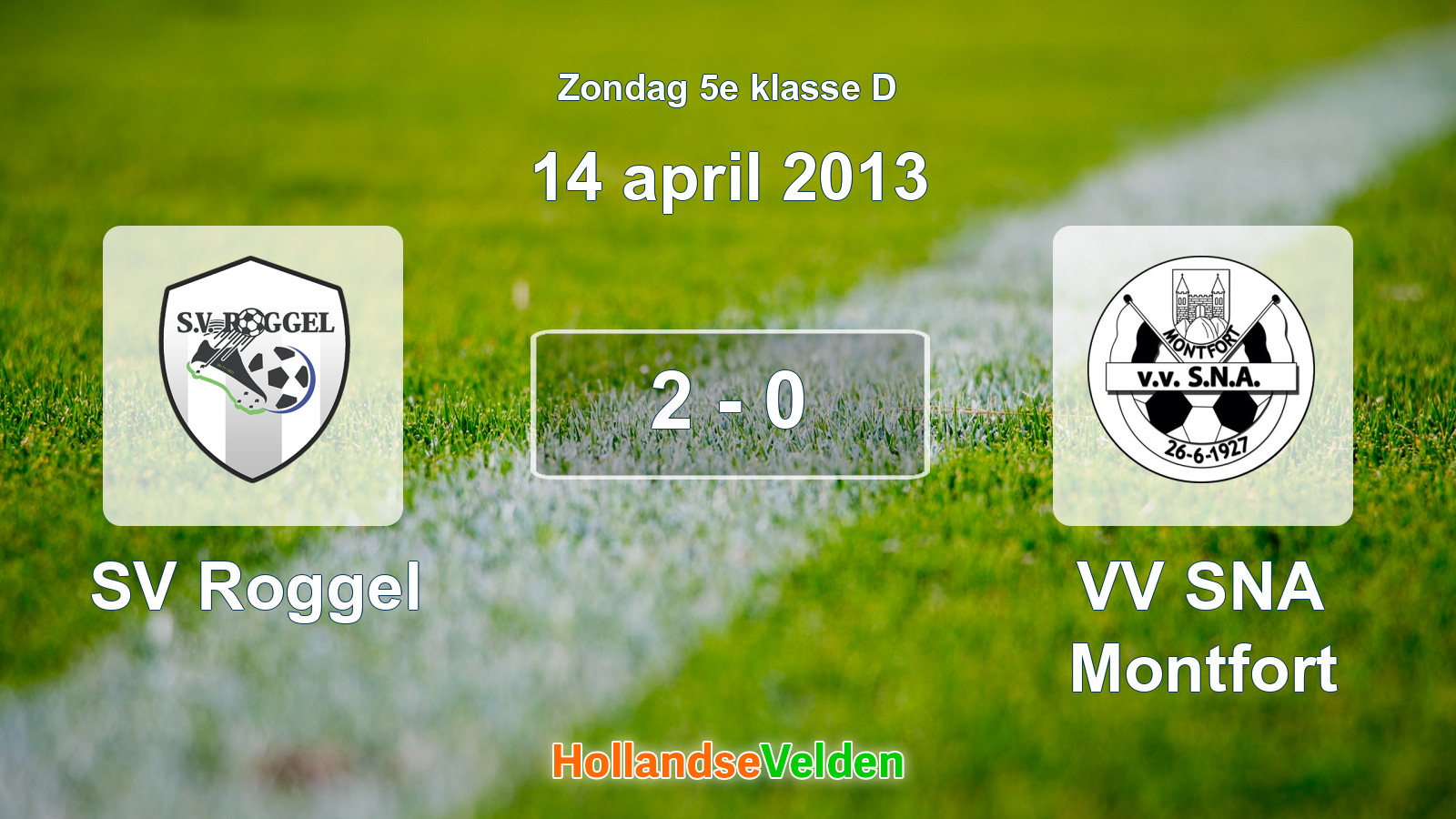 Gespeelde wedstrijd: SV Roggel - VV SNA Montfort 2 - 0 (14 april 2013)