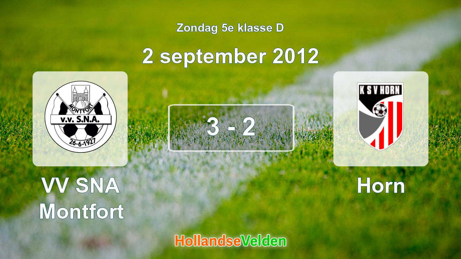 Gespeelde wedstrijd: VV SNA Montfort - Horn 3 - 2 (2 september 2012)