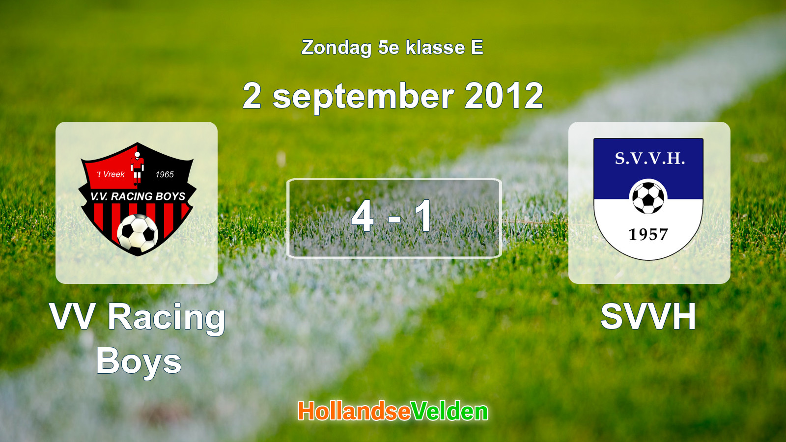 Gespeelde wedstrijd: VV Racing Boys - SVVH 4 - 1 (2 september 2012)