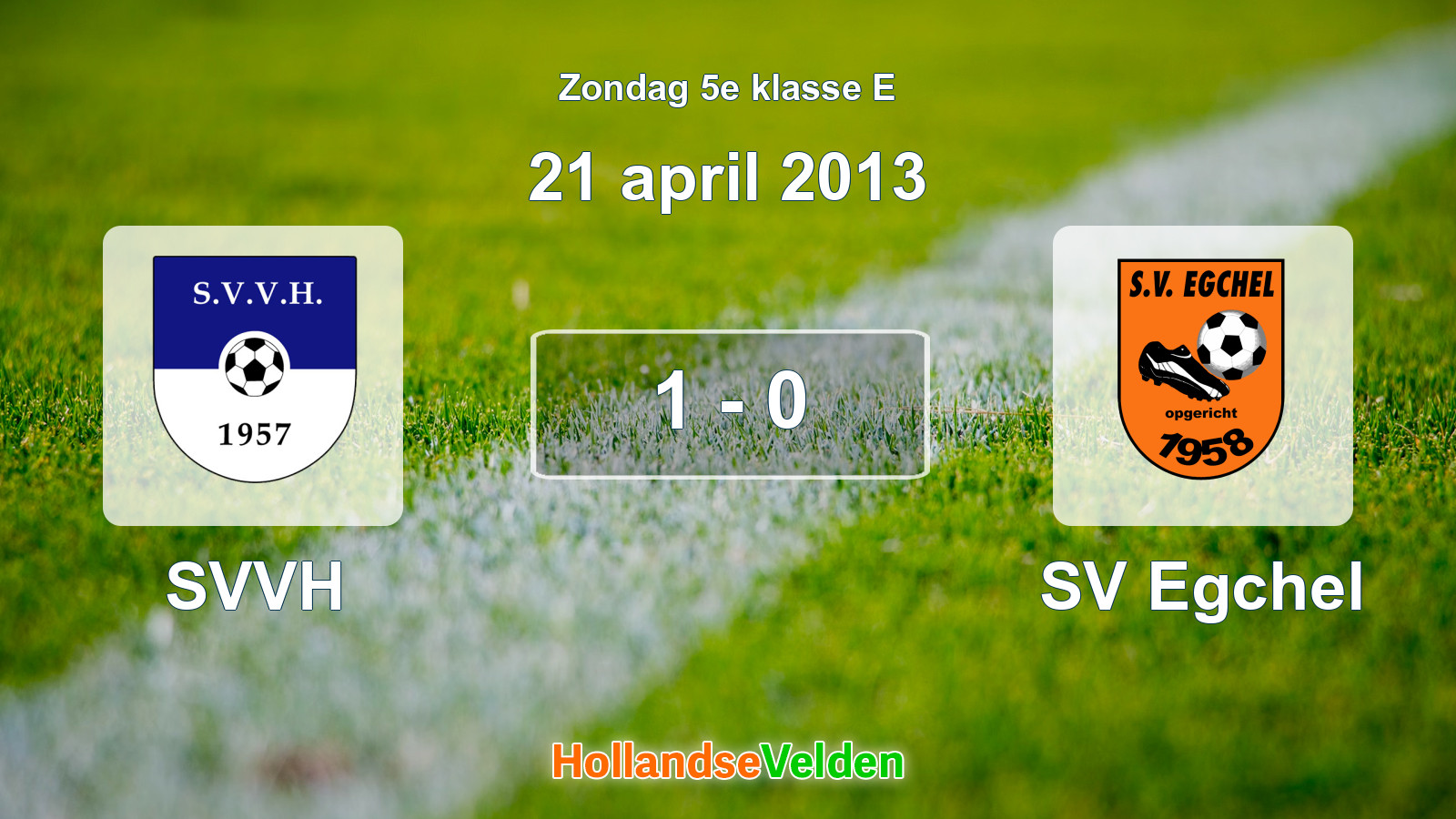 Gespeelde wedstrijd: SVVH - SV Egchel 1 - 0 (21 april 2013)