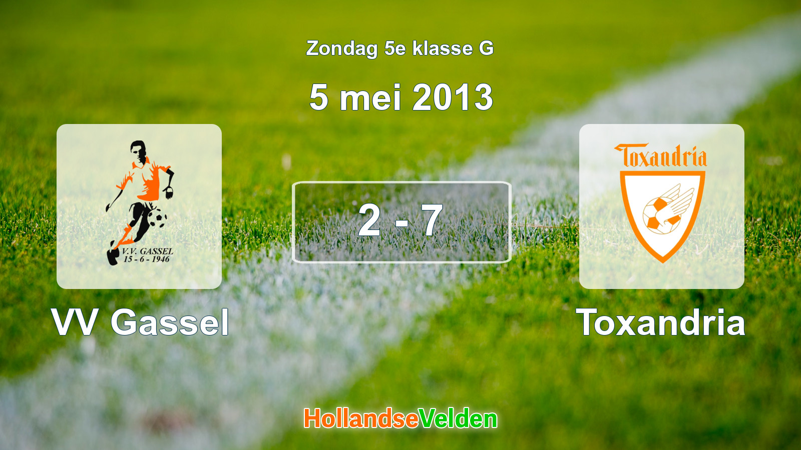 Gespeelde wedstrijd: VV Gassel - Toxandria 2 - 7 (5 mei 2013)