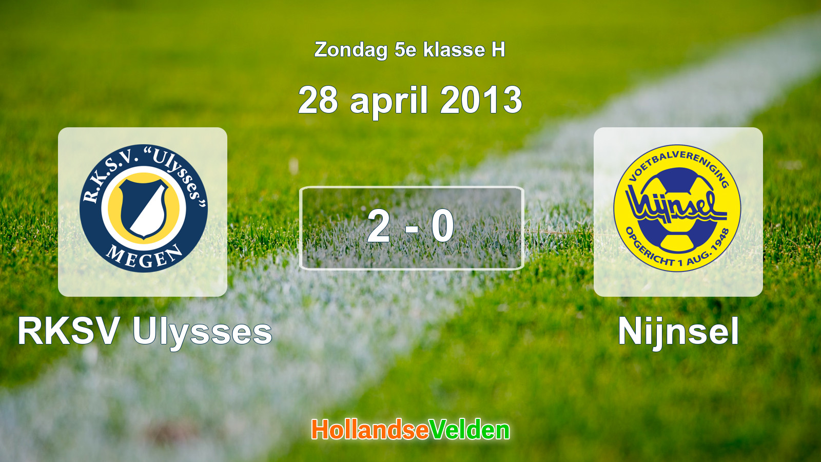 Gespeelde wedstrijd: RKSV Ulysses - Nijnsel 2 - 0 (28 april 2013)