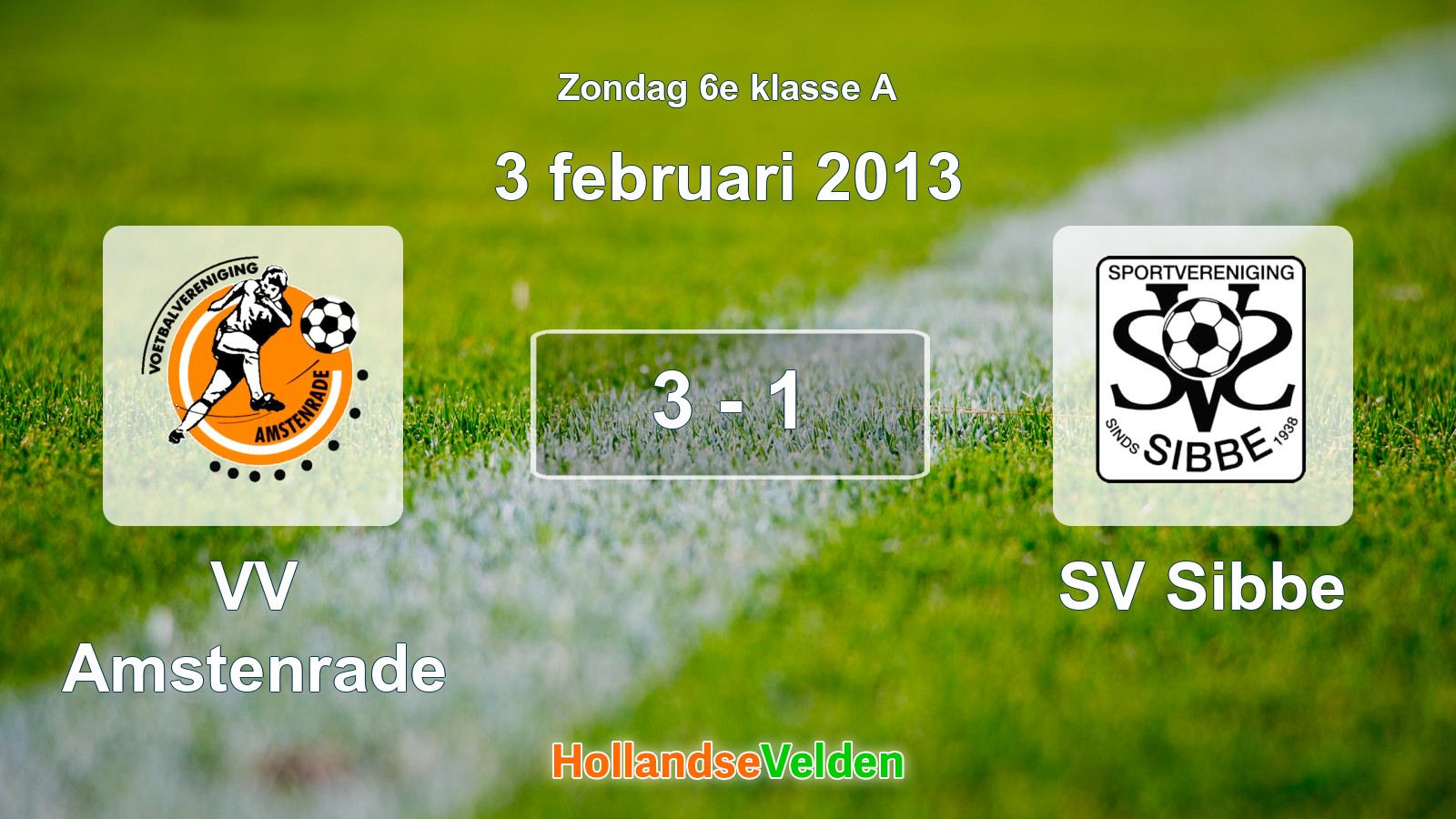 Gespeelde wedstrijd: VV Amstenrade - SV Sibbe 3 - 1 (3 februari 2013)