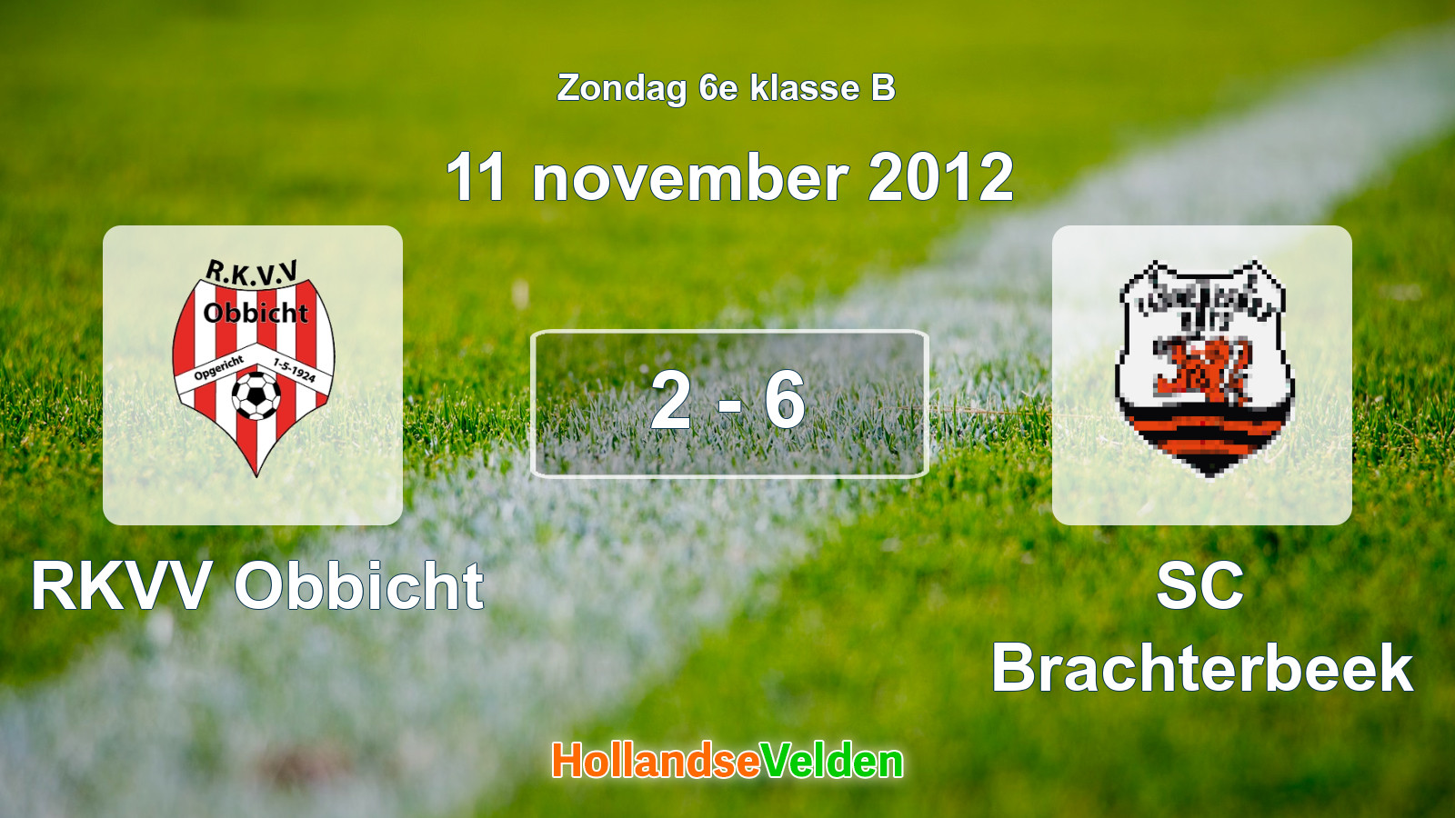 Gespeelde wedstrijd: RKVV Obbicht - SC Brachterbeek 2 - 6 (11 november 2012)