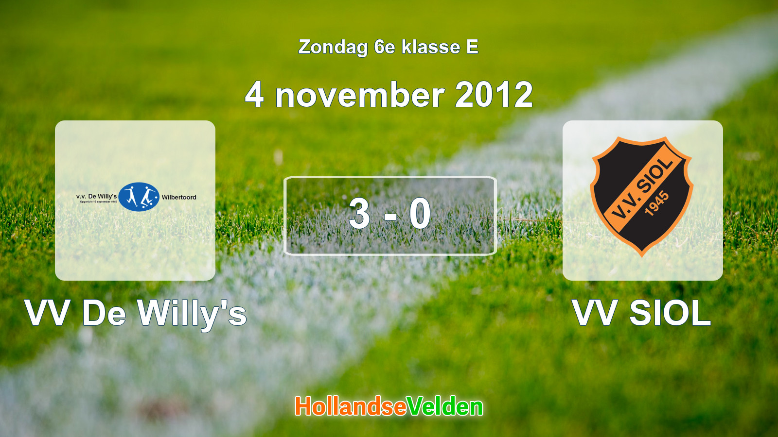 Gespeelde wedstrijd: VV De Willy's - VV SIOL 3 - 0 (4 november 2012)