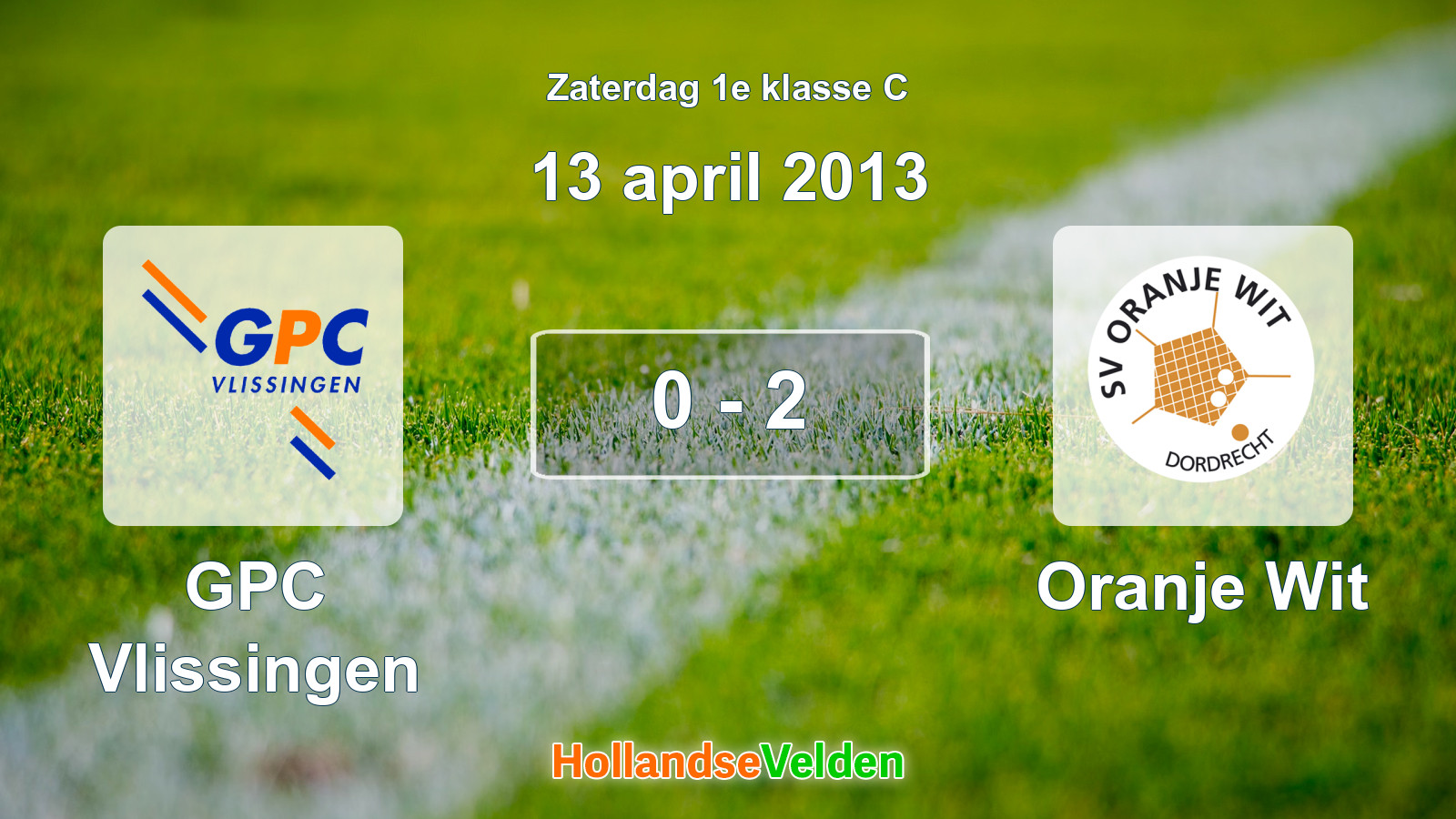 Gespeelde wedstrijd: GPC Vlissingen - Oranje Wit 0 - 2 (13 april 2013)