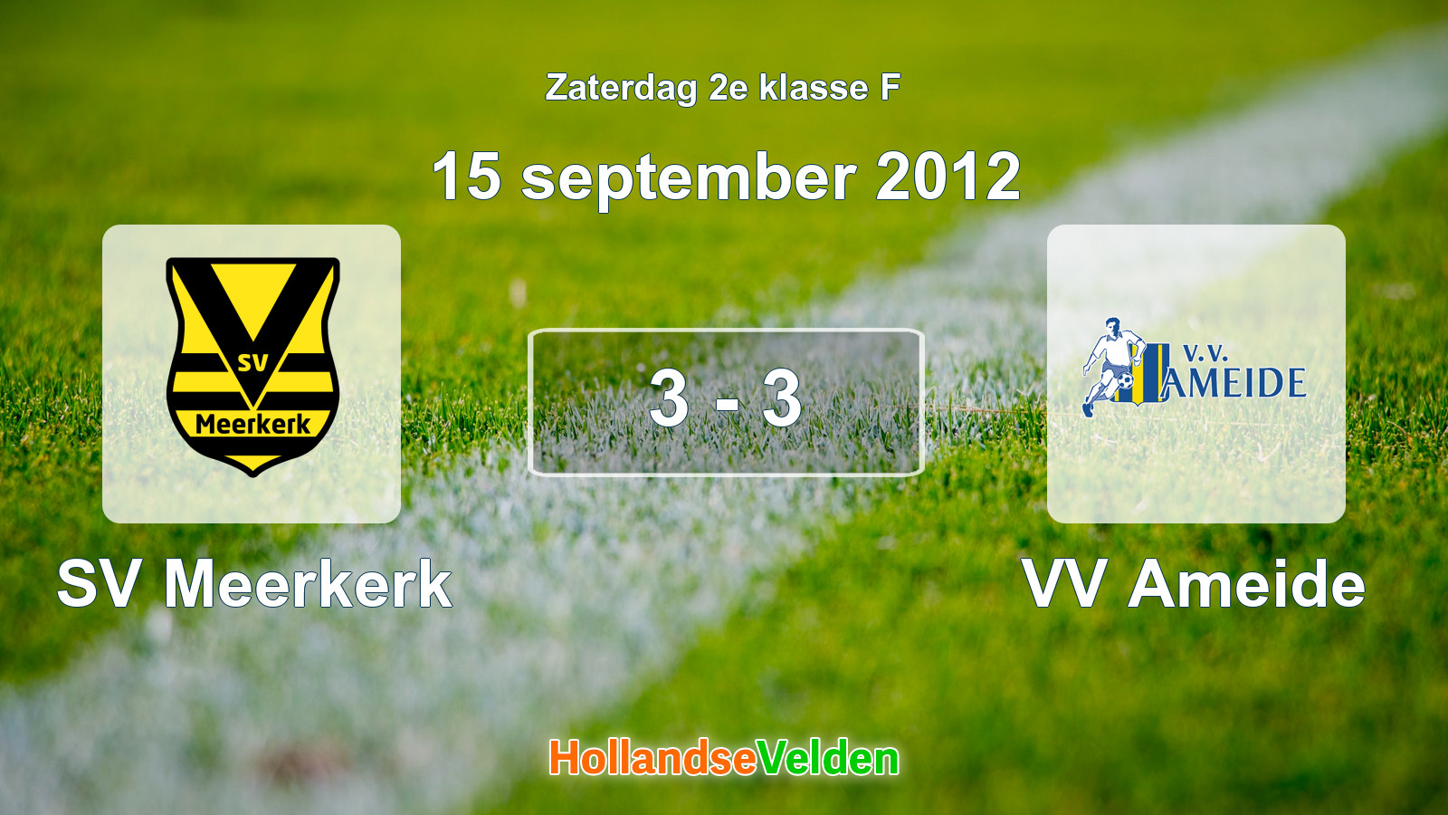 Gespeelde wedstrijd: SV Meerkerk - VV Ameide 3 - 3 (15 september 2012)