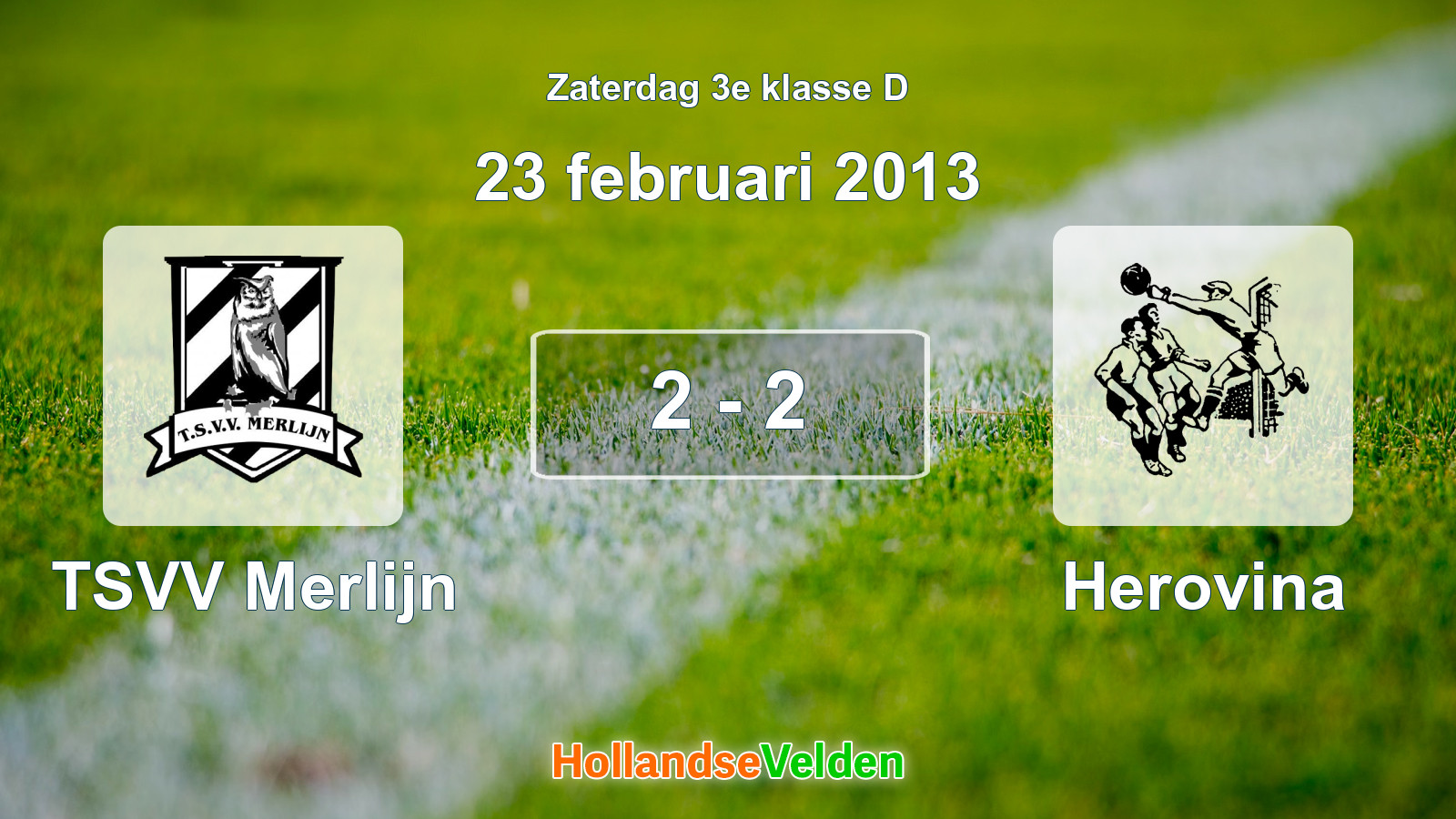 Gespeelde wedstrijd: TSVV Merlijn - Herovina 2 - 2 (23 februari 2013)