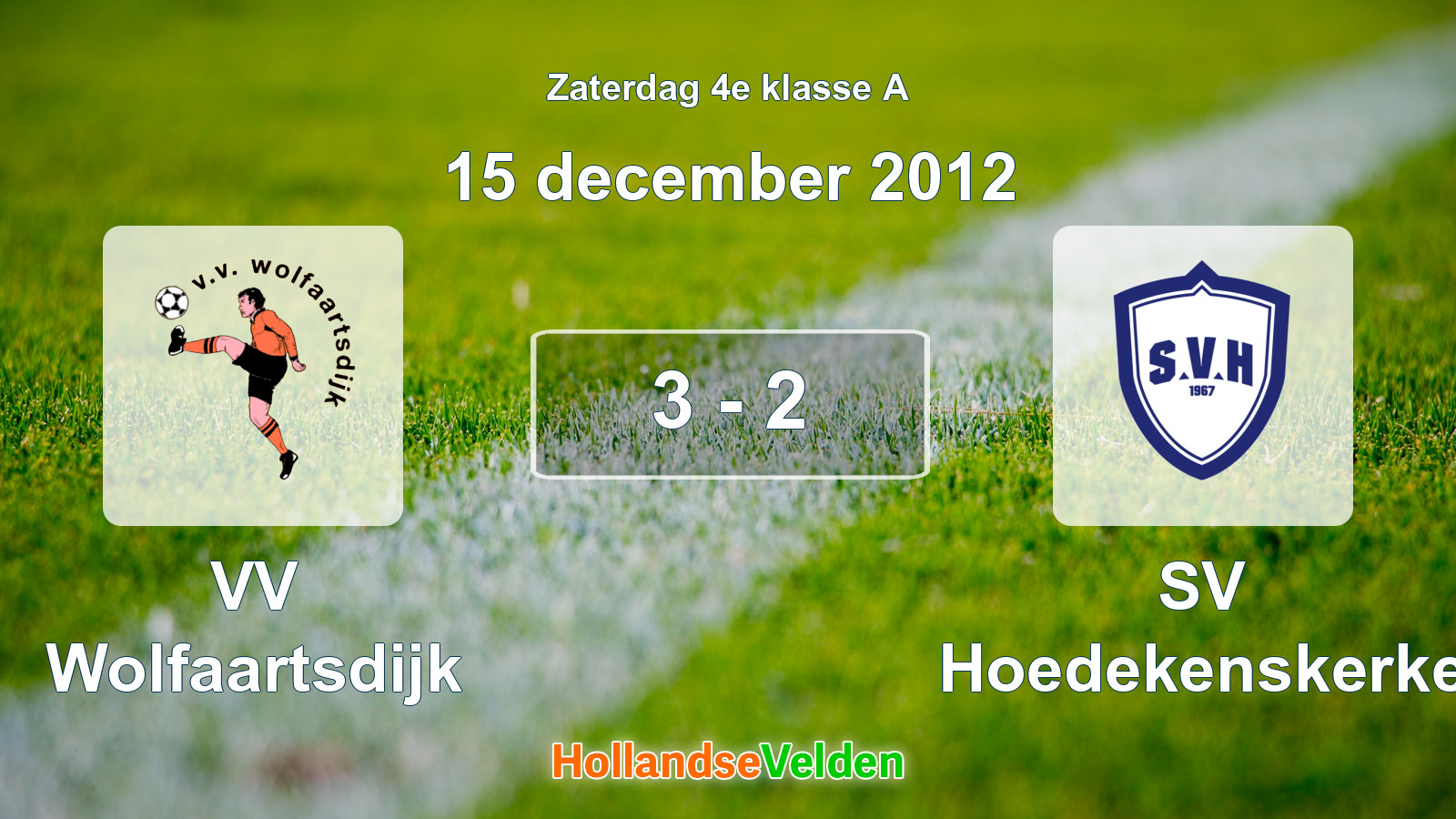 Gespeelde wedstrijd: VV Wolfaartsdijk - SV Hoedekenskerke 3 - 2 (15 december 2012)
