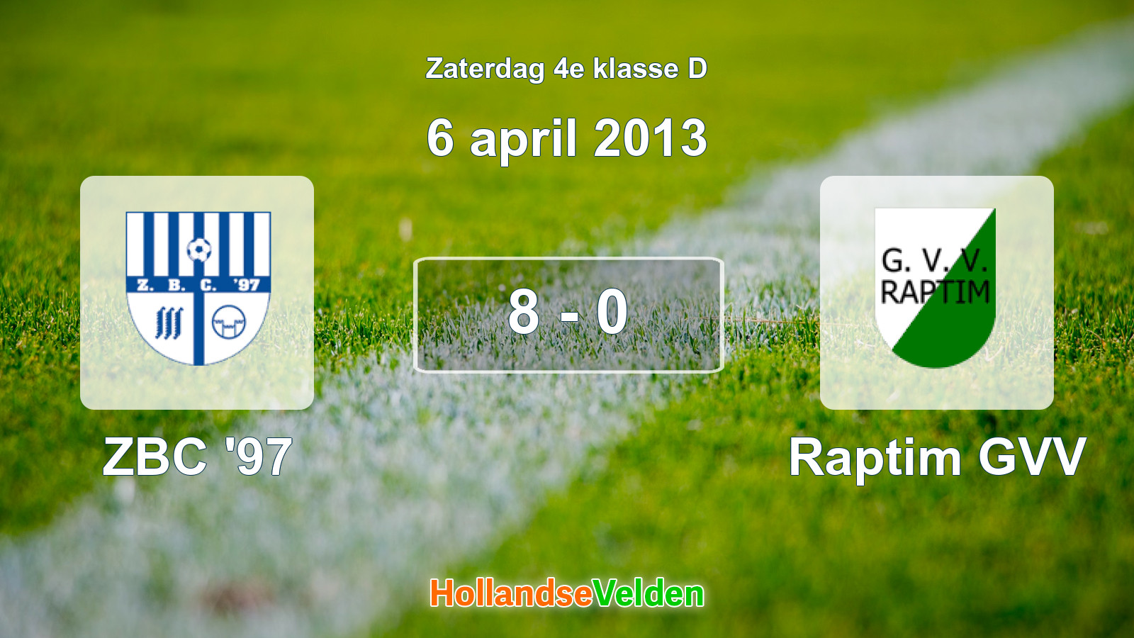 Gespeelde wedstrijd: ZBC '97 - Raptim GVV 8 - 0 (6 april 2013)