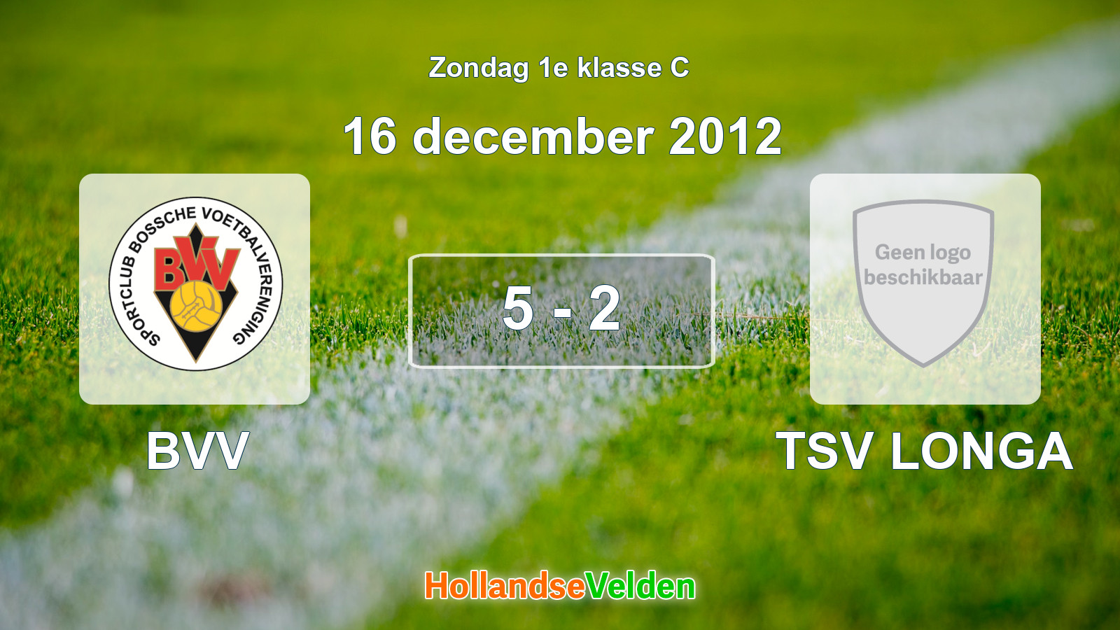 Gespeelde wedstrijd: BVV - TSV LONGA 5 - 2 (16 december 2012)