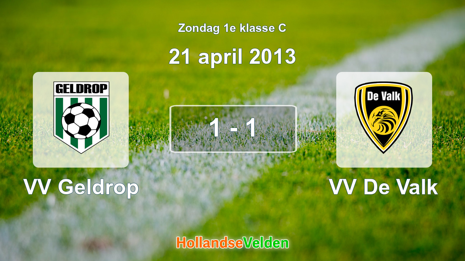 Gespeelde wedstrijd: VV Geldrop - VV De Valk 1 - 1 (21 april 2013)