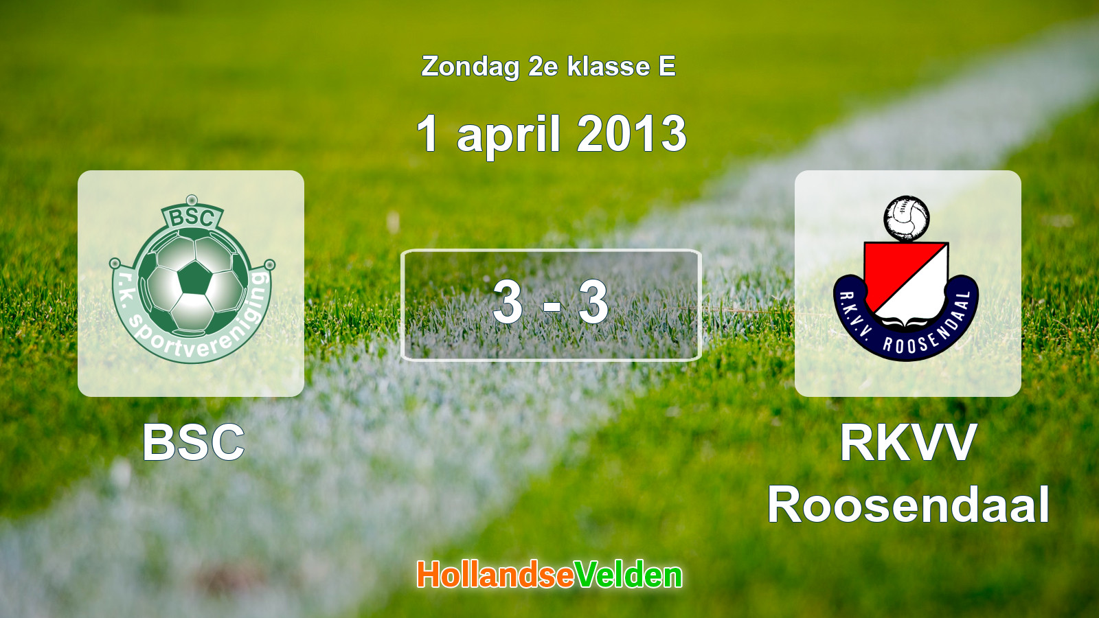 Gespeelde wedstrijd: BSC - RKVV Roosendaal 3 - 3 (1 april 2013)