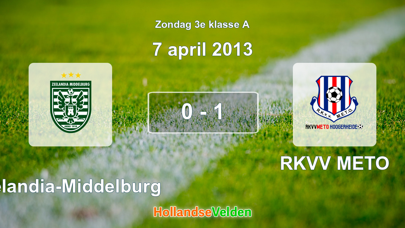 Gespeelde wedstrijd: Zeelandia-Middelburg - RKVV METO 0 - 1 (7 april 2013)