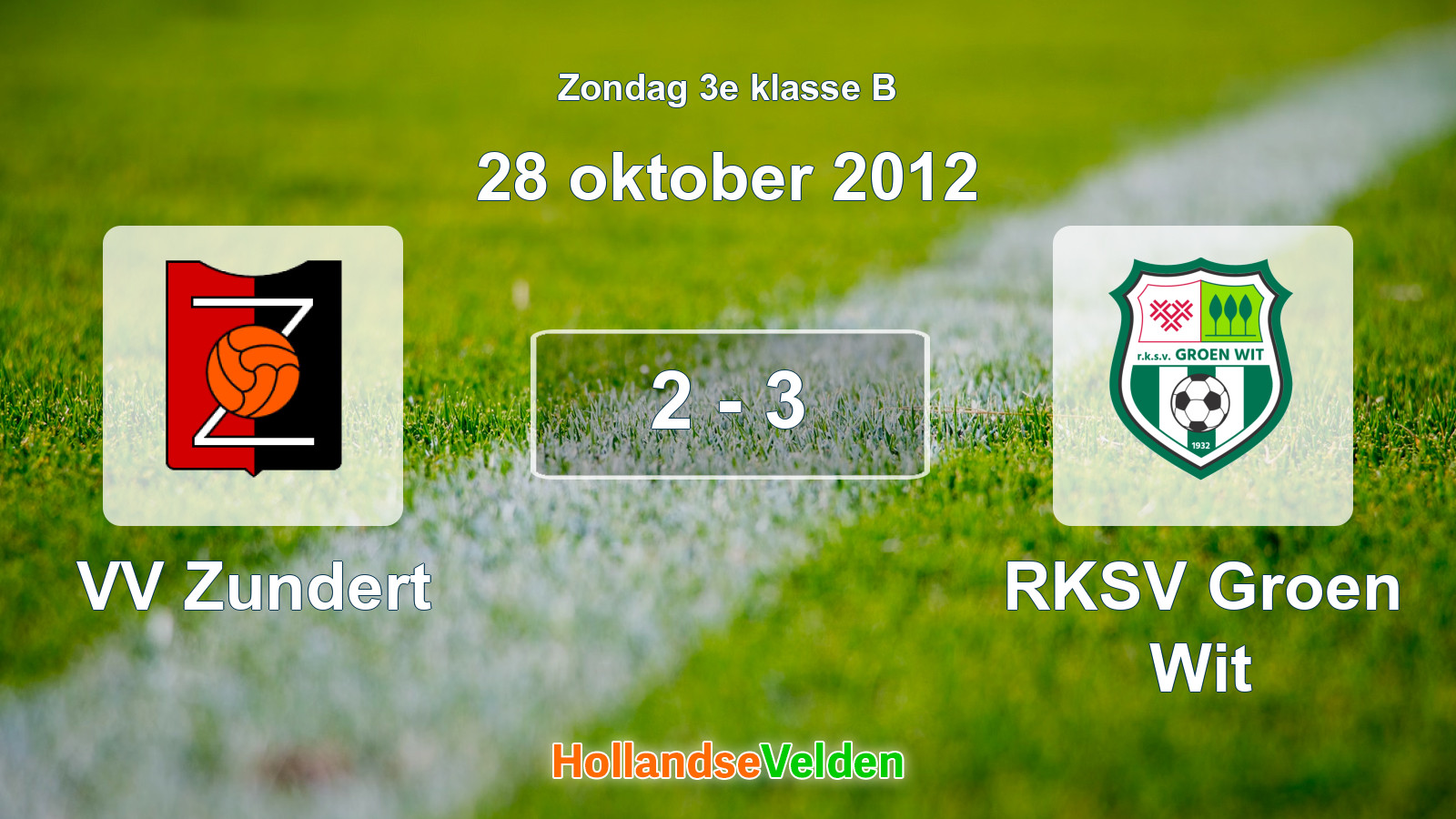Gespeelde wedstrijd: VV Zundert - RKSV Groen Wit 2 - 3 (28 oktober 2012)