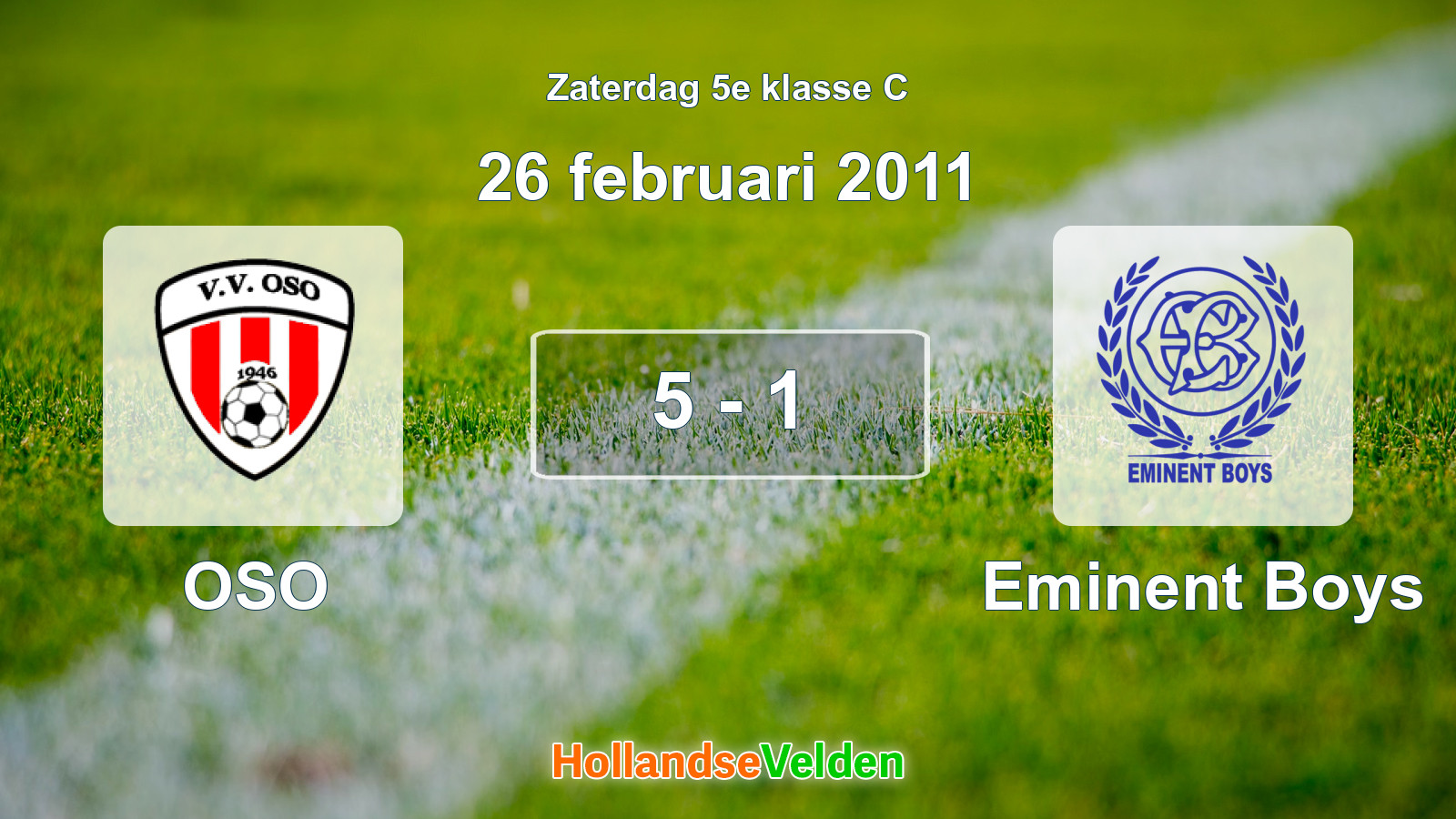 Gespeelde wedstrijd: OSO - Eminent Boys 5 - 1 (26 februari 2011)
