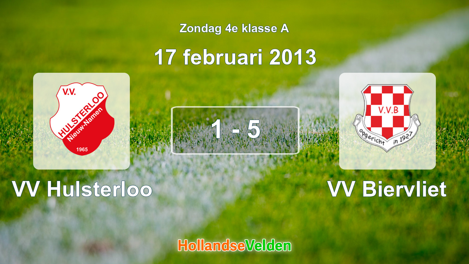 Gespeelde wedstrijd: VV Hulsterloo - VV Biervliet 1 - 5 (17 februari 2013)