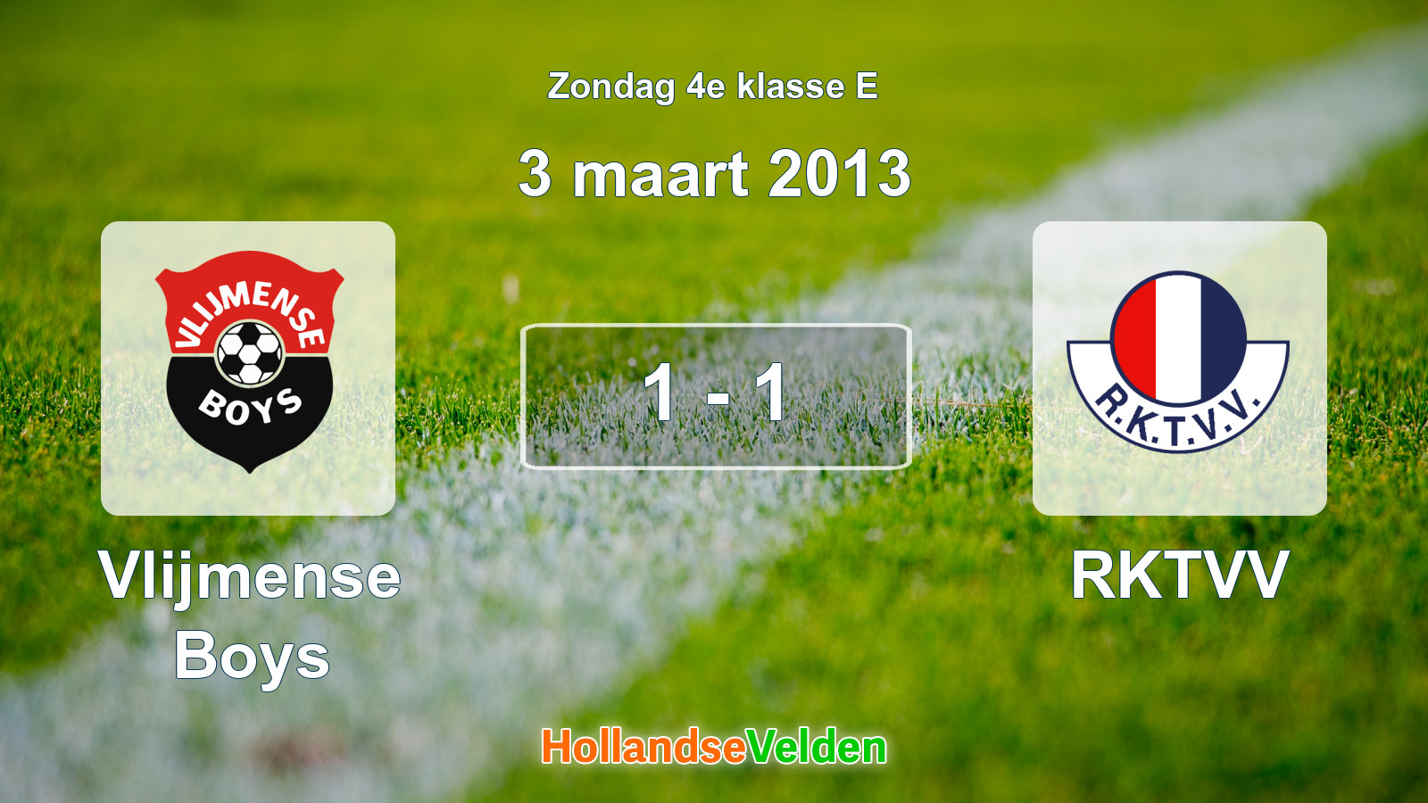 Gespeelde wedstrijd: Vlijmense Boys - RKTVV 1 - 1 (3 maart 2013)