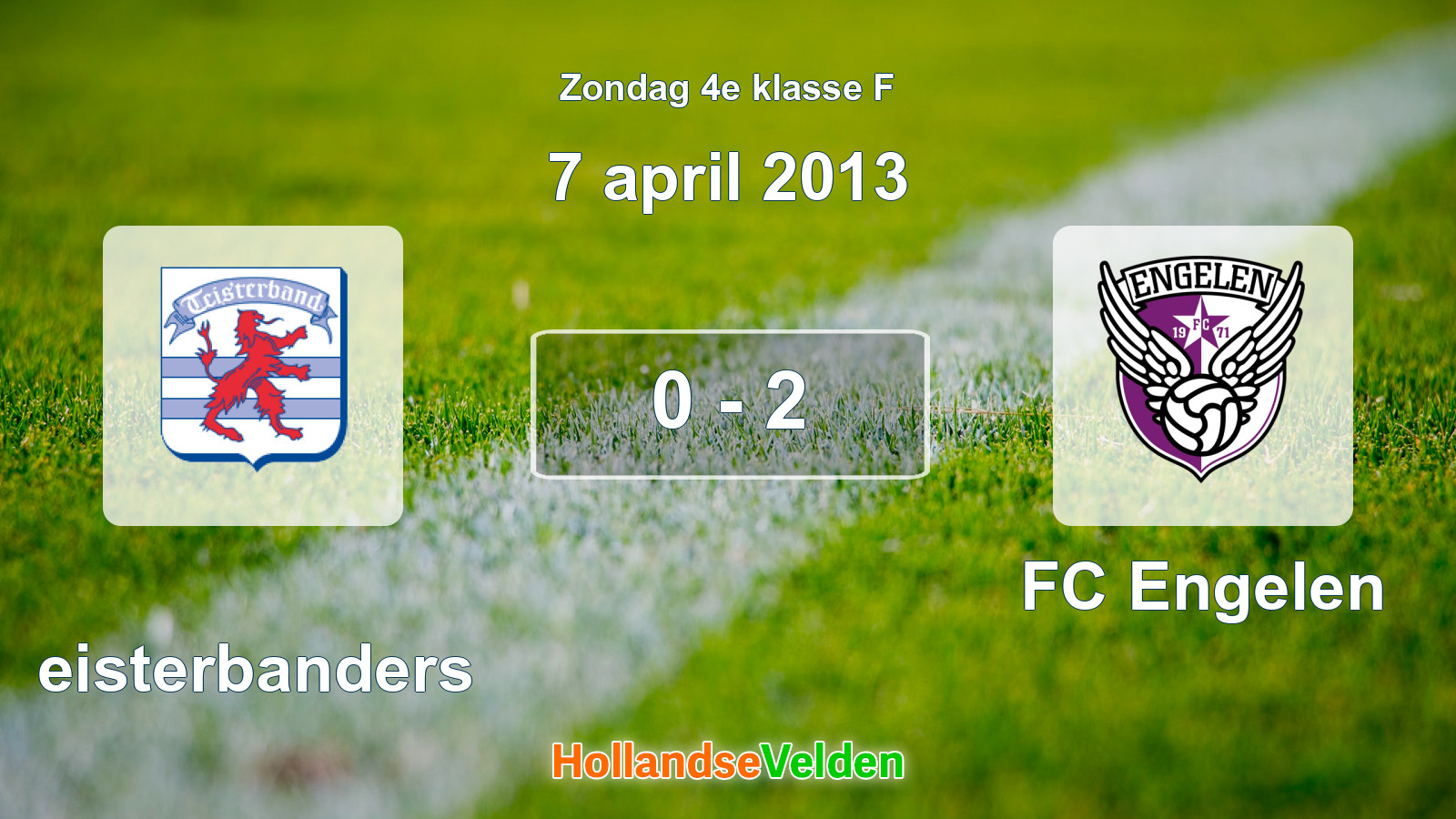 Gespeelde wedstrijd: Teisterbanders - FC Engelen 0 - 2 (7 april 2013)