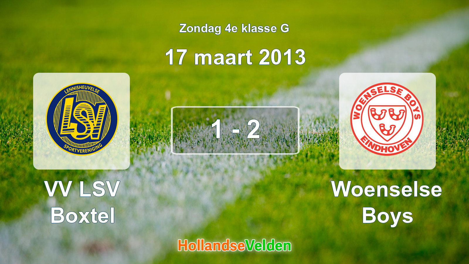 Gespeelde wedstrijd: VV LSV Boxtel - Woenselse Boys 1 - 2 (17 maart 2013)