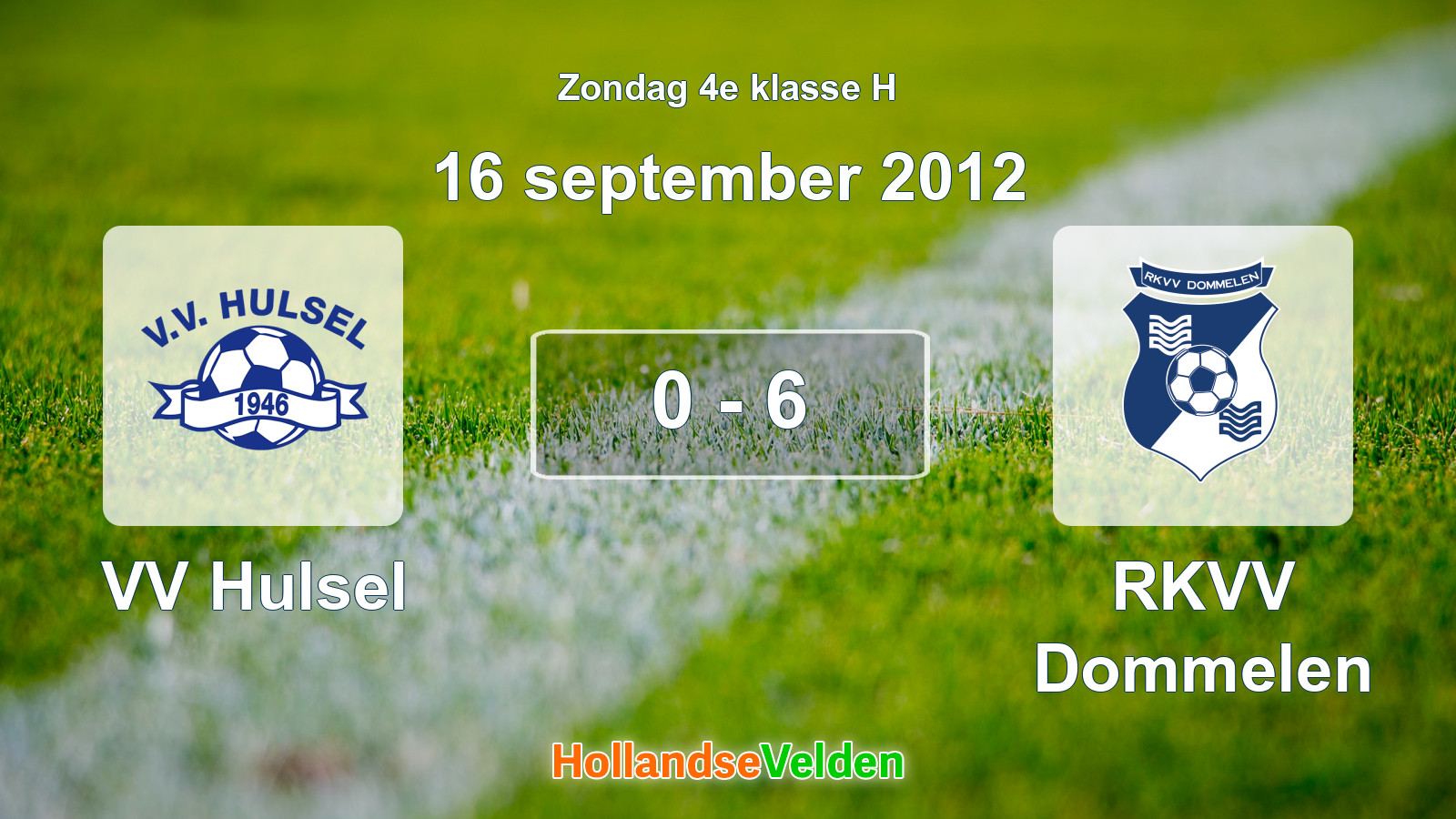 Gespeelde wedstrijd: VV Hulsel - RKVV Dommelen 0 - 6 (16 september 2012)
