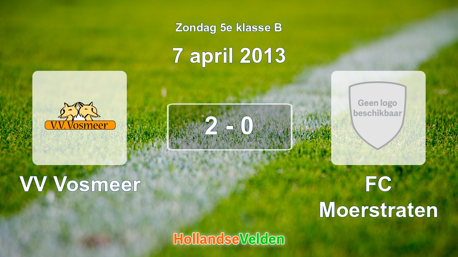 Gespeelde wedstrijd: VV Vosmeer - FC Moerstraten 2 - 0 (7 april 2013)