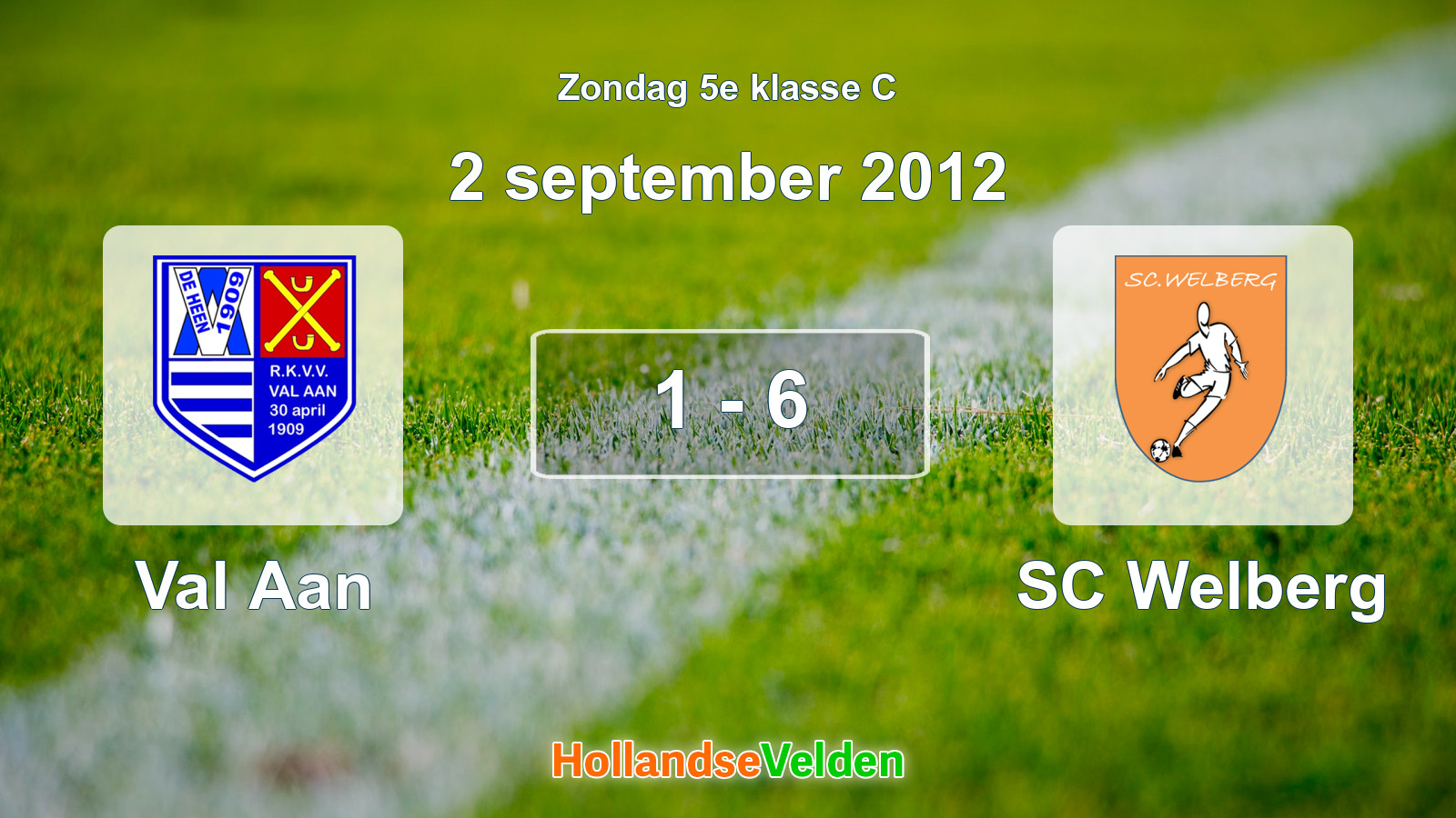 Gespeelde wedstrijd: Val Aan - SC Welberg 1 - 6 (2 september 2012)