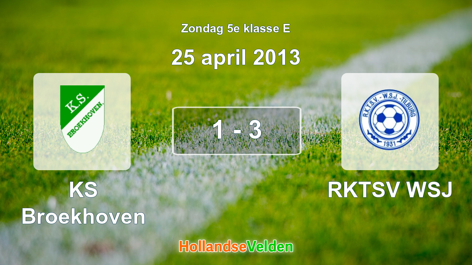 Gespeelde wedstrijd: KS Broekhoven - RKTSV WSJ 1 - 3 (25 april 2013)