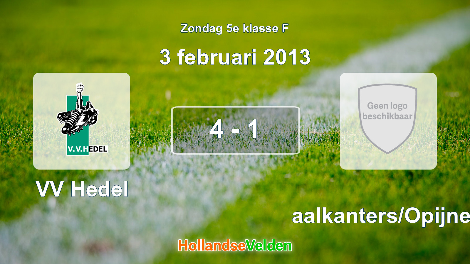 Gespeelde wedstrijd: VV Hedel - Waalkanters/Opijnen 4 - 1 (3 februari 2013)