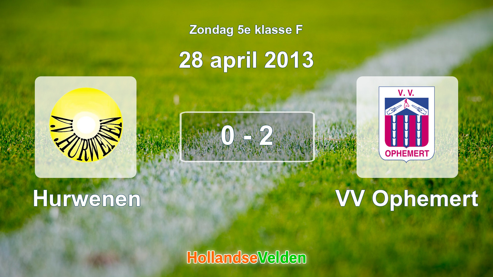 Gespeelde wedstrijd: Hurwenen - VV Ophemert 0 - 2 (28 april 2013)