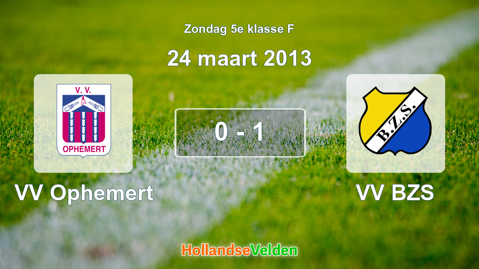 Gespeelde wedstrijd: VV Ophemert - VV BZS 0 - 1 (24 maart 2013)