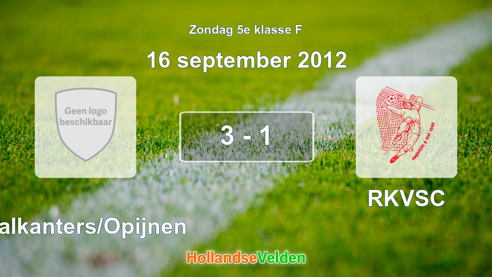 Gespeelde wedstrijd: Waalkanters/Opijnen - RKVSC 3 - 1 (16 september 2012)