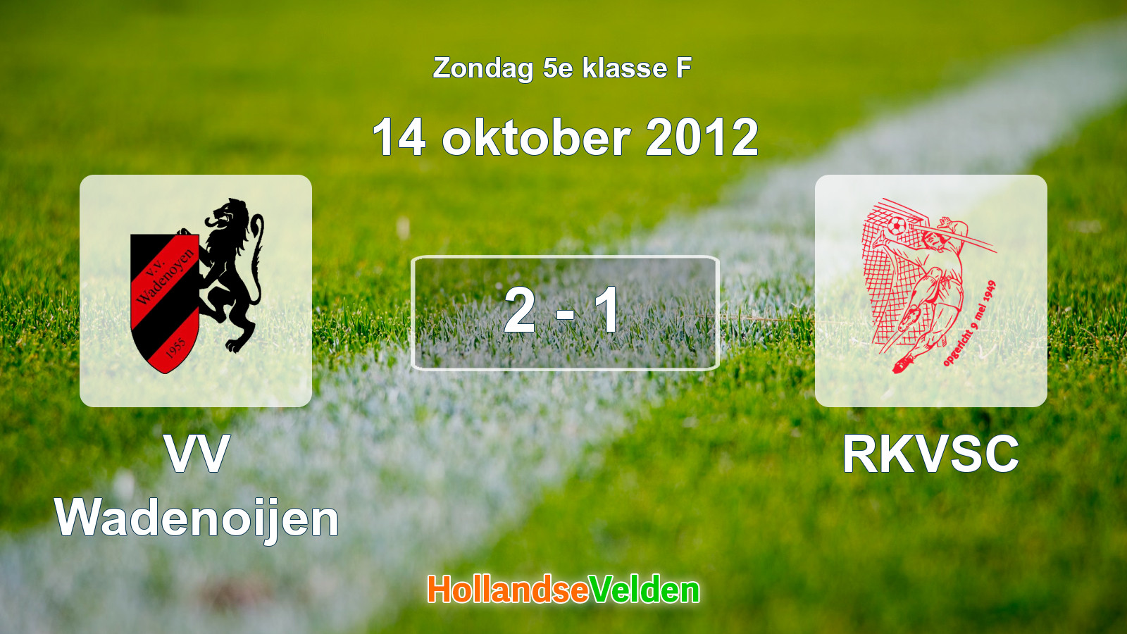Gespeelde wedstrijd: VV Wadenoijen - RKVSC 2 - 1 (14 oktober 2012)