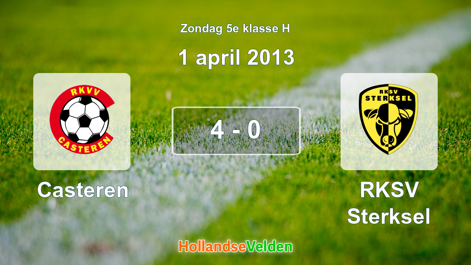 Gespeelde wedstrijd: Casteren - RKSV Sterksel 4 - 0 (1 april 2013)
