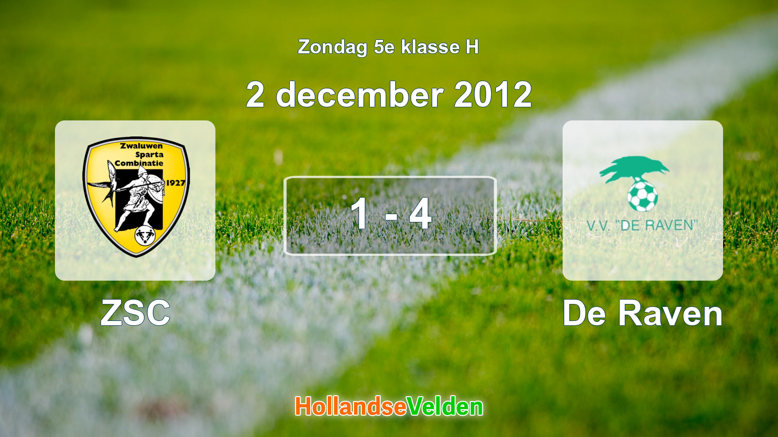 Gespeelde wedstrijd: ZSC - De Raven 1 - 4 (2 december 2012)