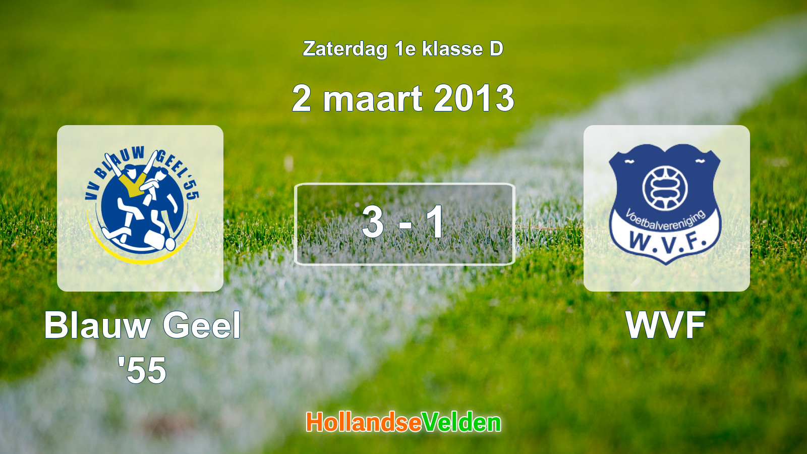 Gespeelde wedstrijd: Blauw Geel '55 - WVF 3 - 1 (2 maart 2013)