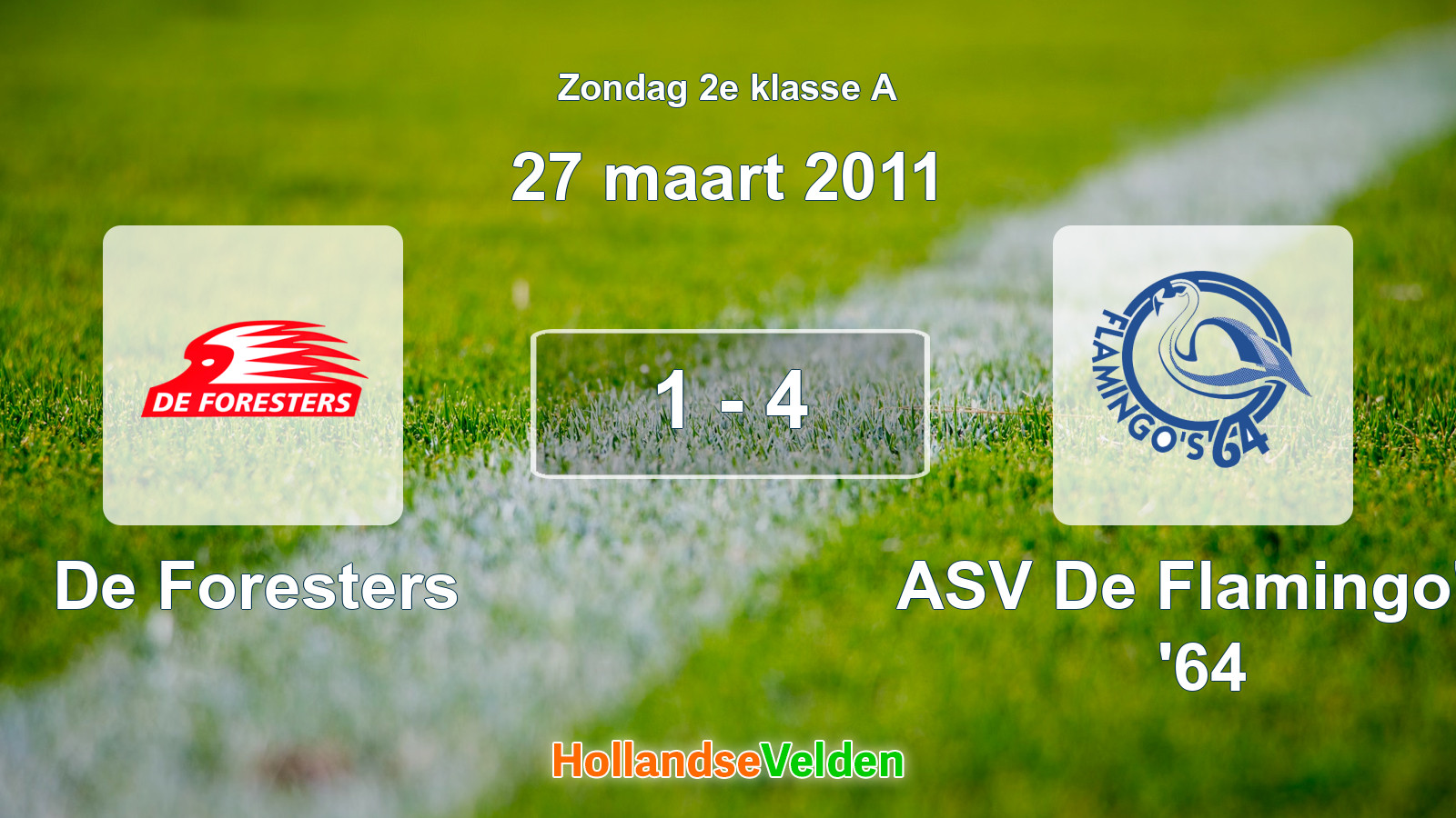 Gespeelde wedstrijd: De Foresters - ASV De Flamingo's '64 1 - 4 (27 maart 2011)